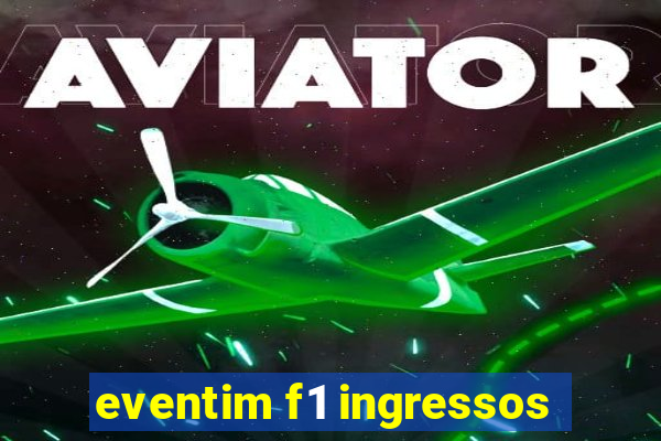 eventim f1 ingressos